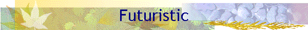 Futuristic